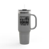 Admit It Insulated Travel Mug - 40oz Adventurer's Companion