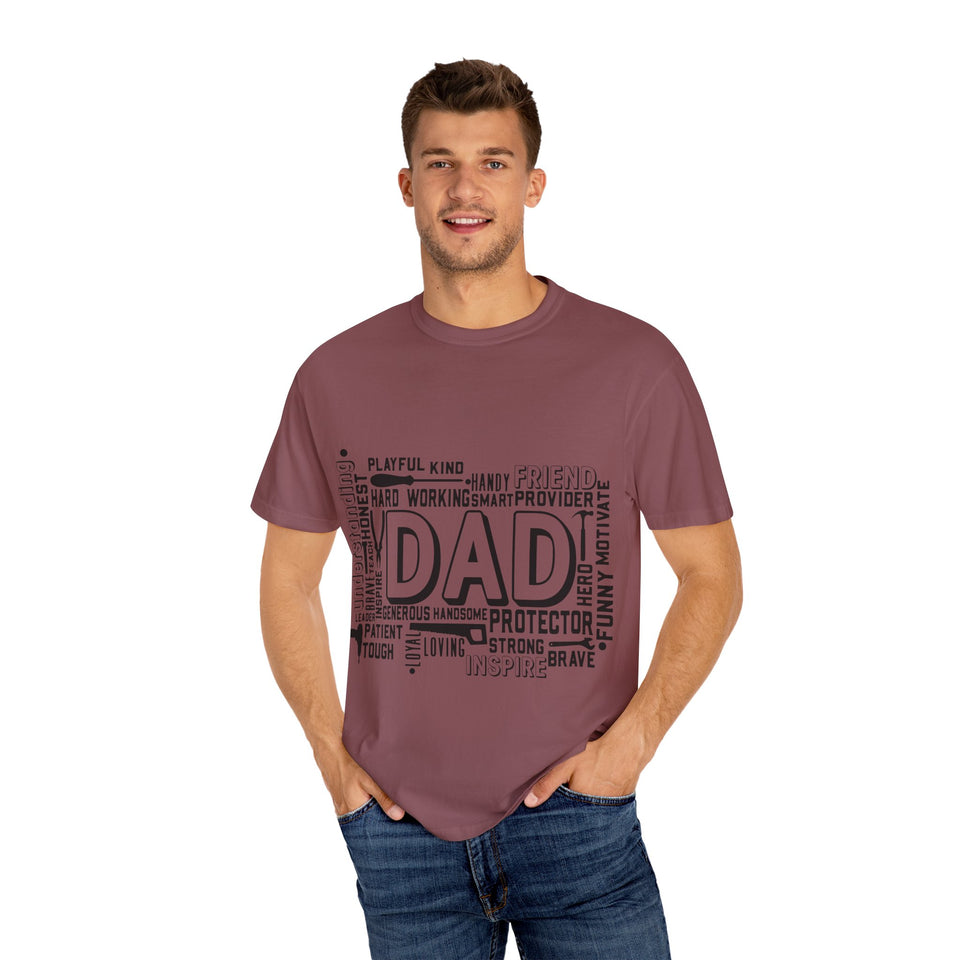 What A Dad Is Unisex Garment-Dyed T-shirt
