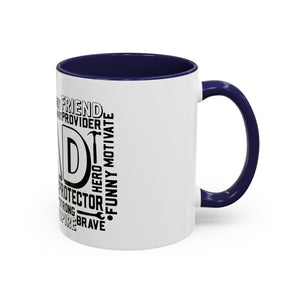What A Dad Is Accent Coffee Mug (11, 15oz)