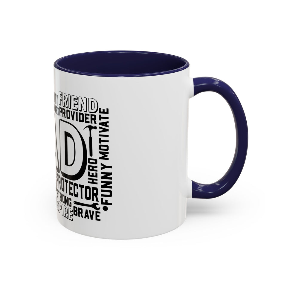 What A Dad Is Accent Coffee Mug (11, 15oz)