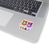 We Go Together Like PB&J Kiss-Cut Stickers