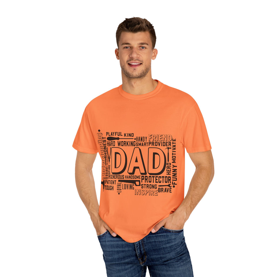 What A Dad Is Unisex Garment-Dyed T-shirt