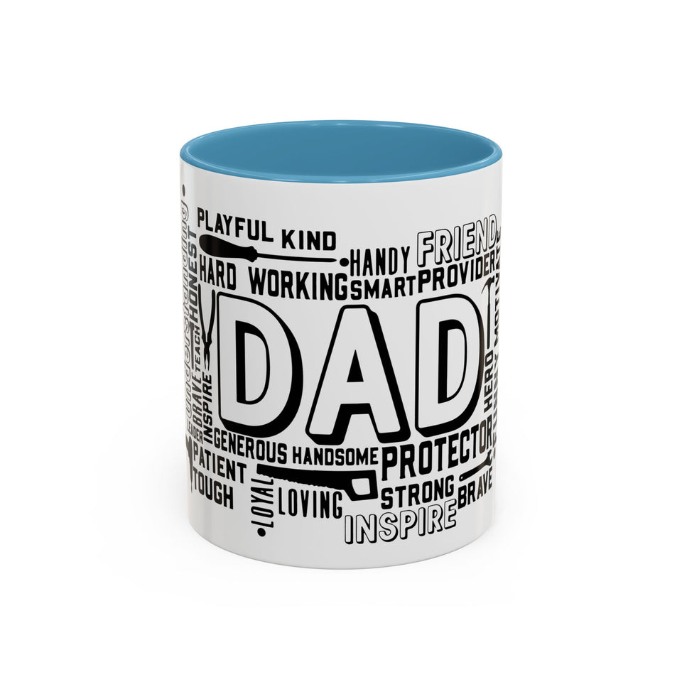 What A Dad Is Accent Coffee Mug (11, 15oz)