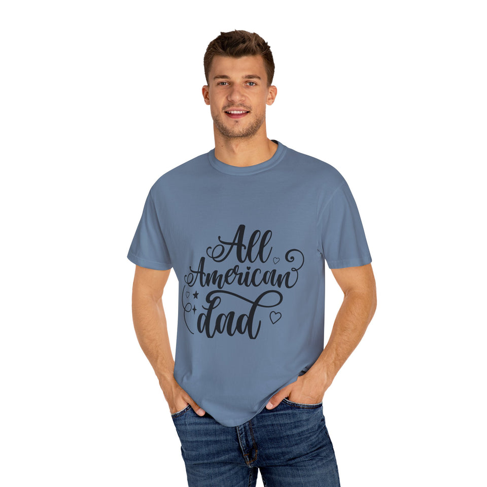 All American Dad Unisex Garment-Dyed T-shirt