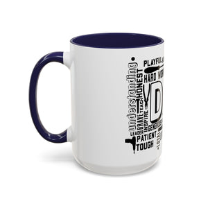 What A Dad Is Accent Coffee Mug (11, 15oz)