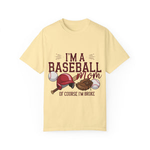 I'm a Baseball Mom Unisex Garment-Dyed T-Shirt - Perfect Gift for Sports Moms