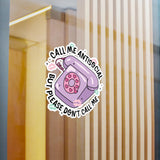 Call My AnitSocial Please Dont Call Me Kiss-Cut Vinyl Decals