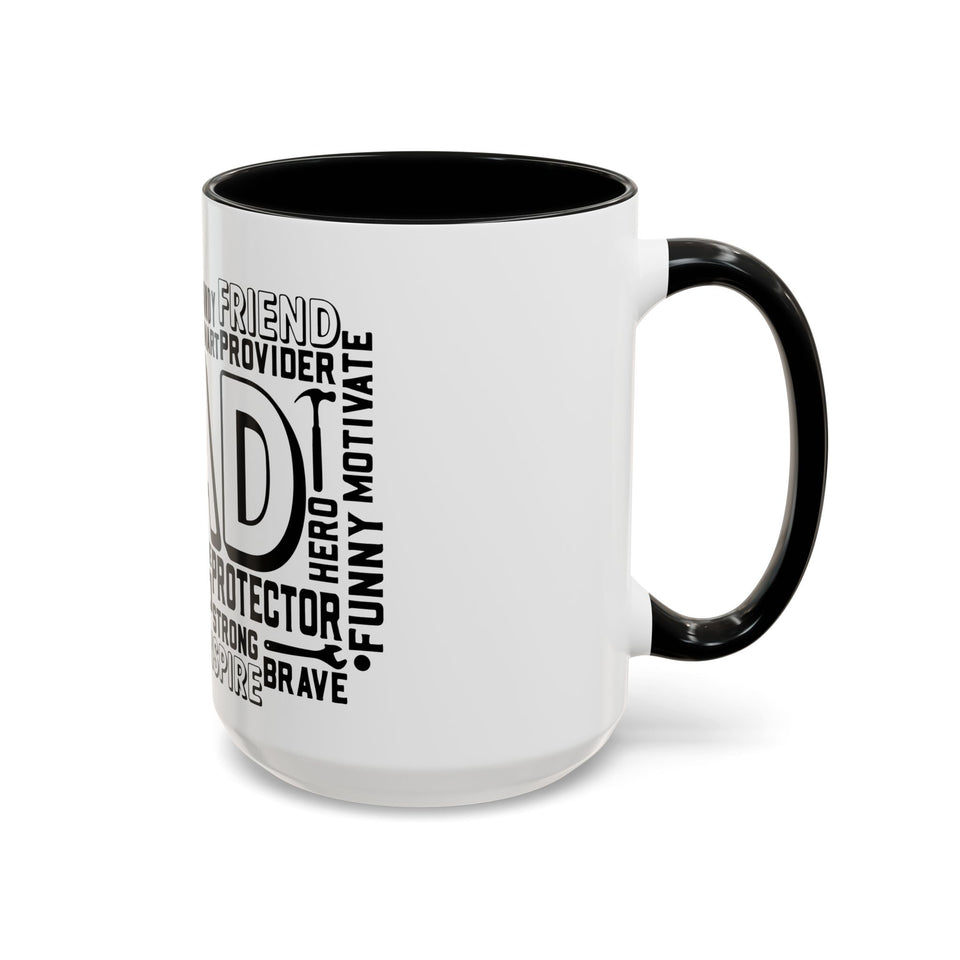 What A Dad Is Accent Coffee Mug (11, 15oz)