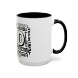 What A Dad Is Accent Coffee Mug (11, 15oz)
