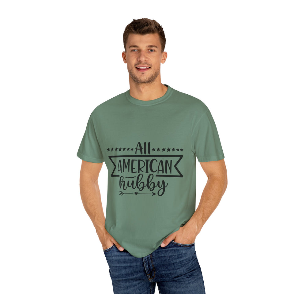 All American Hubby Unisex Garment-Dyed T-shirt