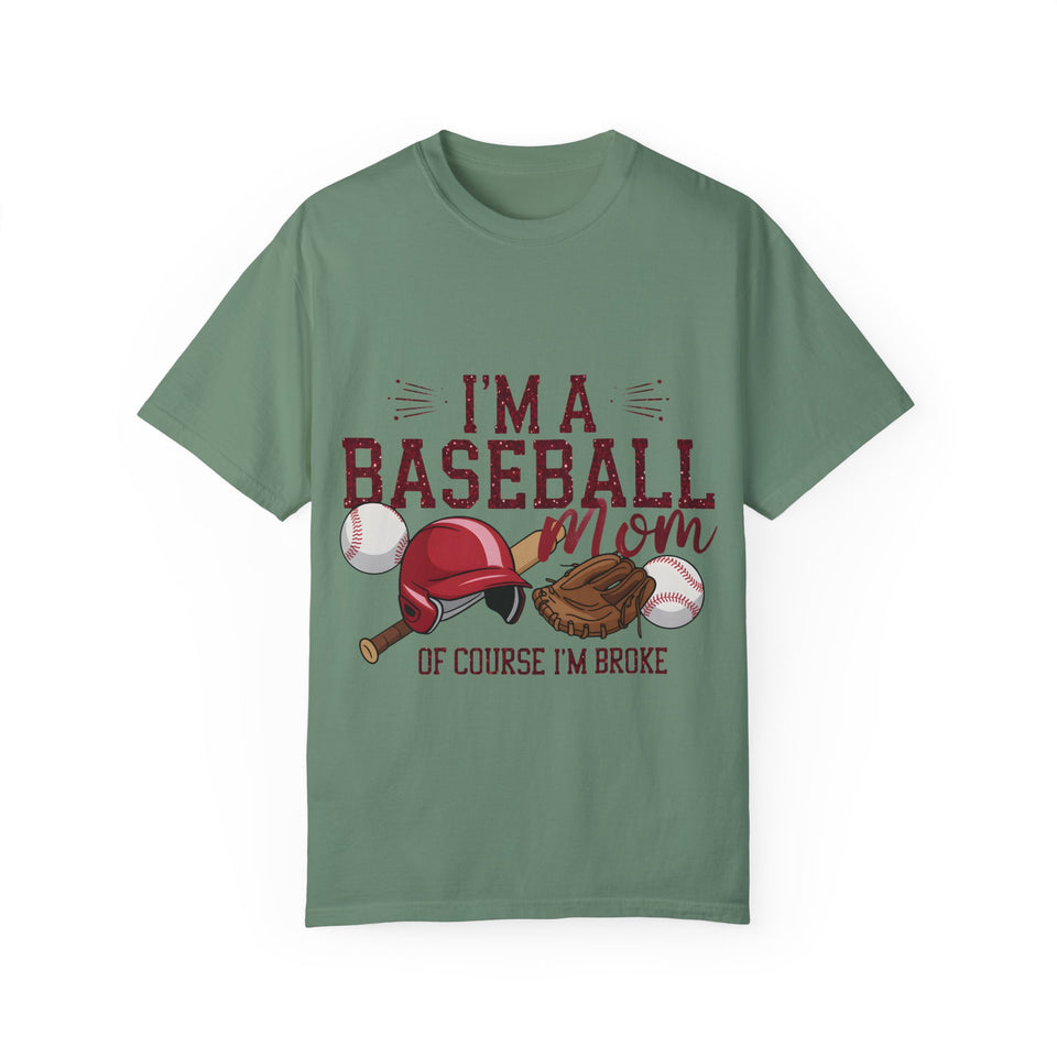 I'm a Baseball Mom Unisex Garment-Dyed T-Shirt - Perfect Gift for Sports Moms