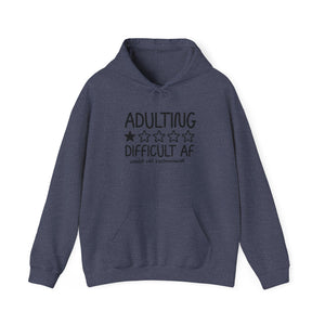 Adulting Difficult AF Hoodie