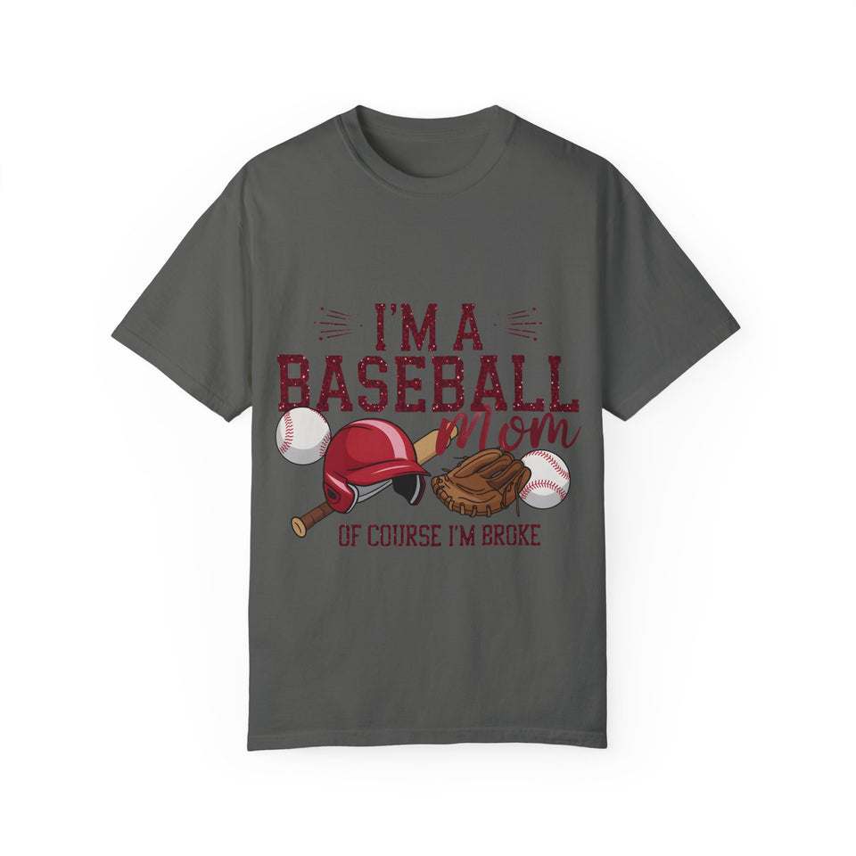 I'm a Baseball Mom Unisex Garment-Dyed T-Shirt - Perfect Gift for Sports Moms