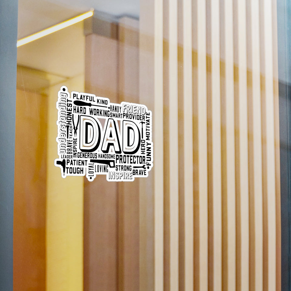 What A Dad Is Kiss-Cut Vinyl Decals