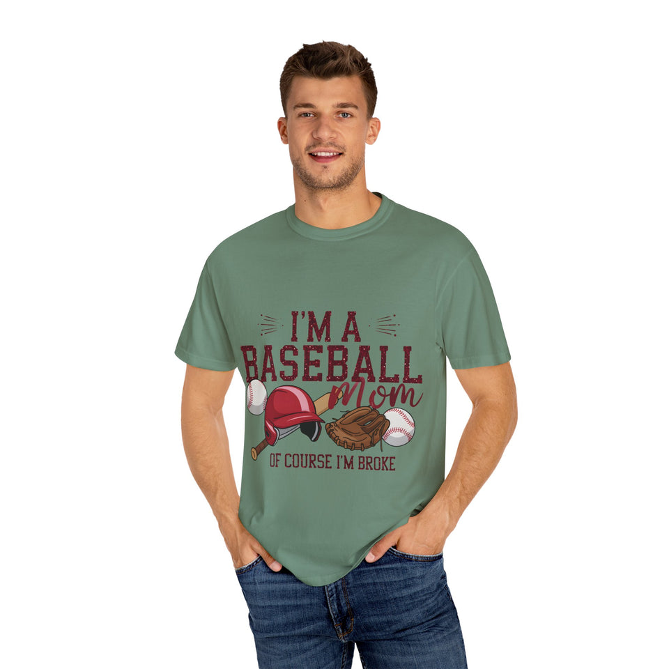 I'm a Baseball Mom Unisex Garment-Dyed T-Shirt - Perfect Gift for Sports Moms