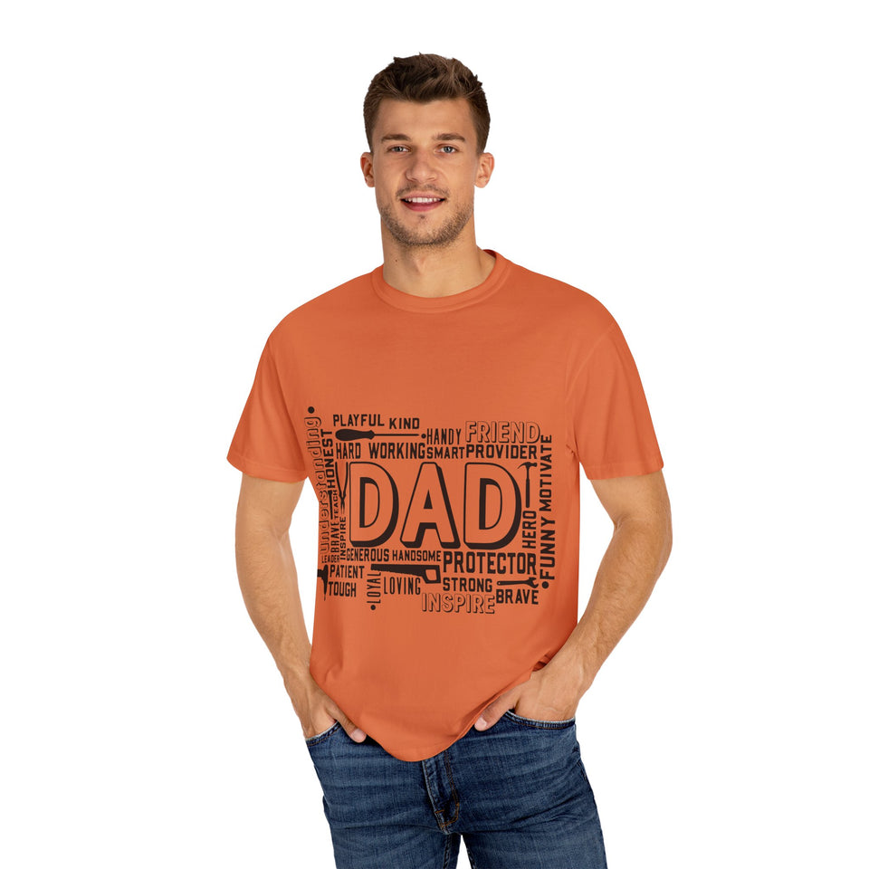 What A Dad Is Unisex Garment-Dyed T-shirt