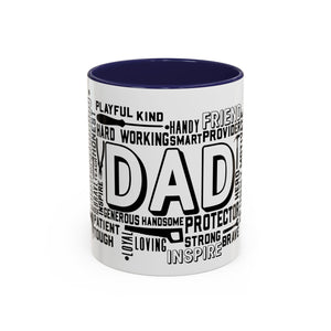 What A Dad Is Accent Coffee Mug (11, 15oz)