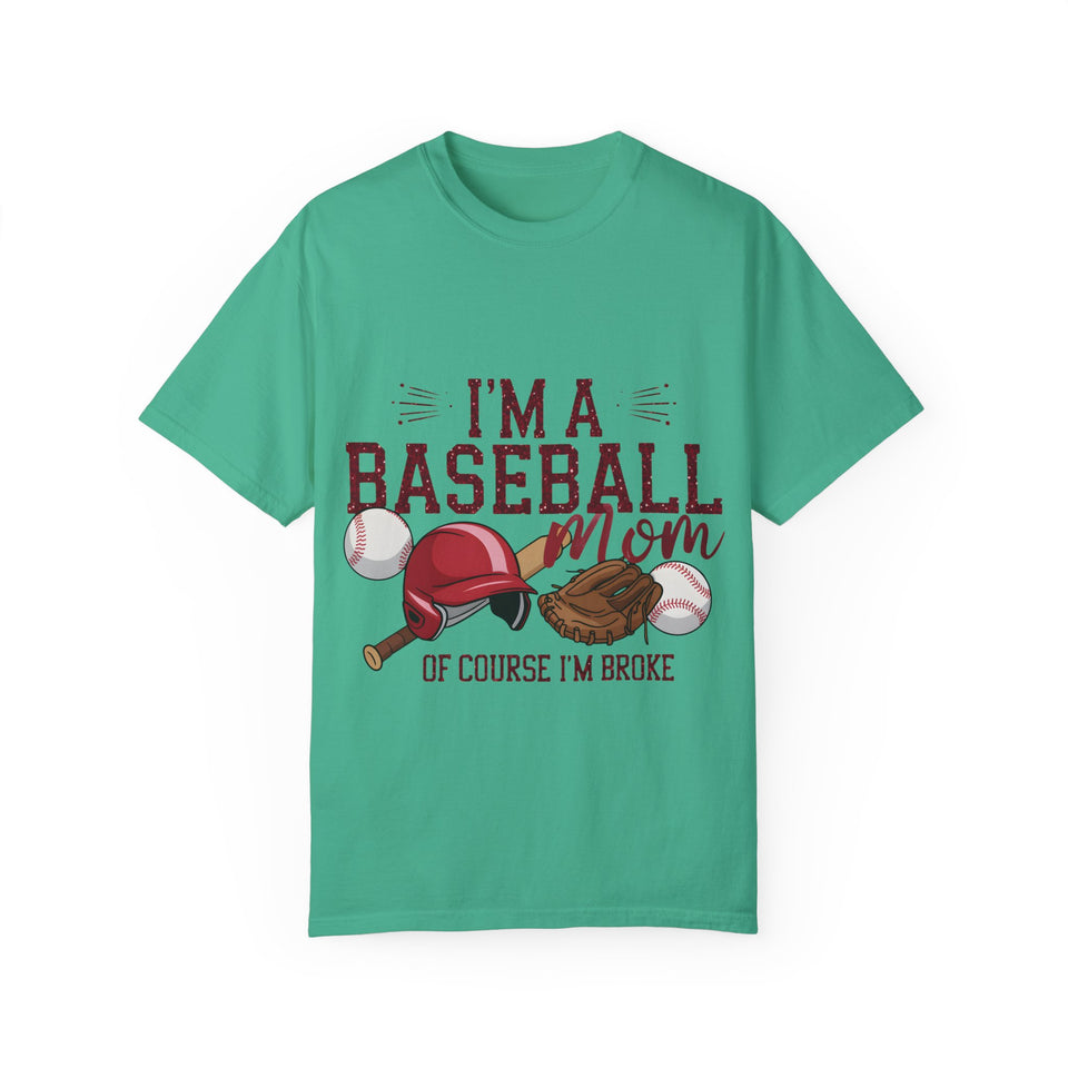 I'm a Baseball Mom Unisex Garment-Dyed T-Shirt - Perfect Gift for Sports Moms