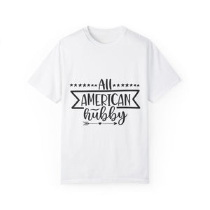 All American Hubby Unisex Garment-Dyed T-shirt