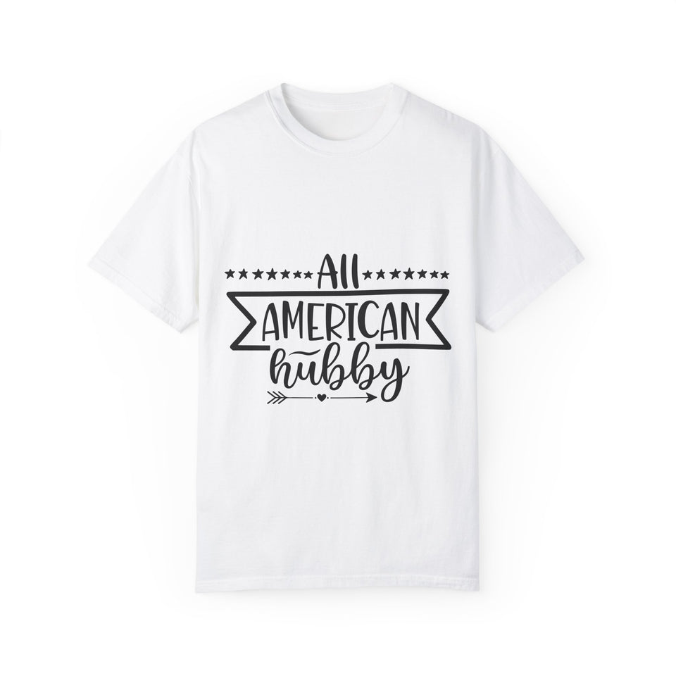 All American Hubby Unisex Garment-Dyed T-shirt