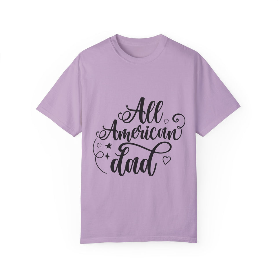 All American Dad Unisex Garment-Dyed T-shirt