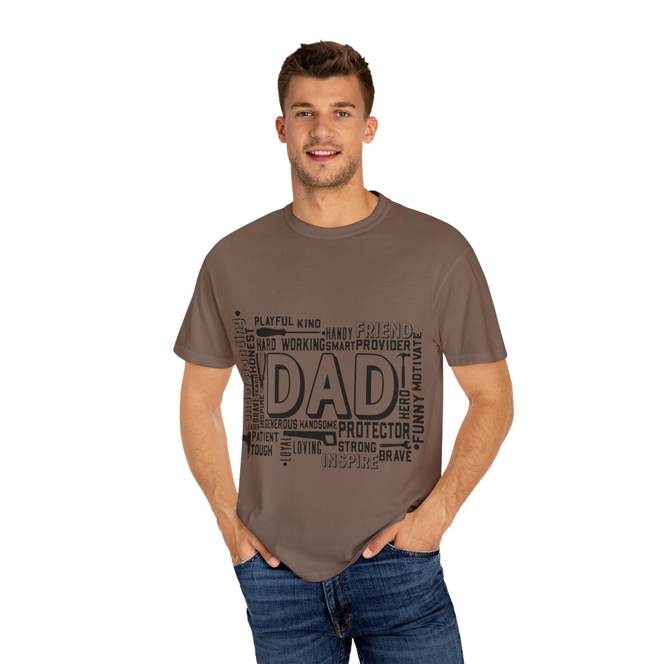 What A Dad Is Unisex Garment-Dyed T-shirt