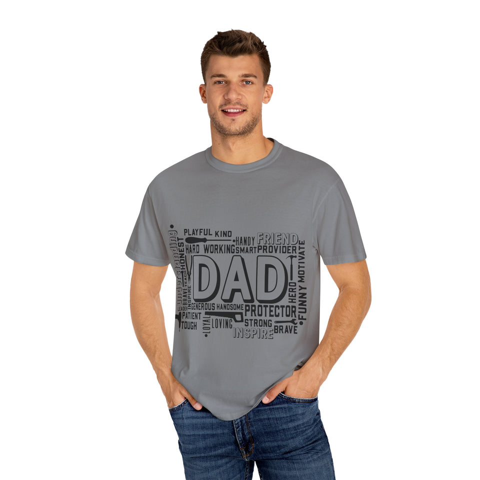 What A Dad Is Unisex Garment-Dyed T-shirt