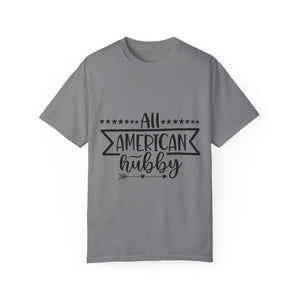 All American Hubby Unisex Garment-Dyed T-shirt