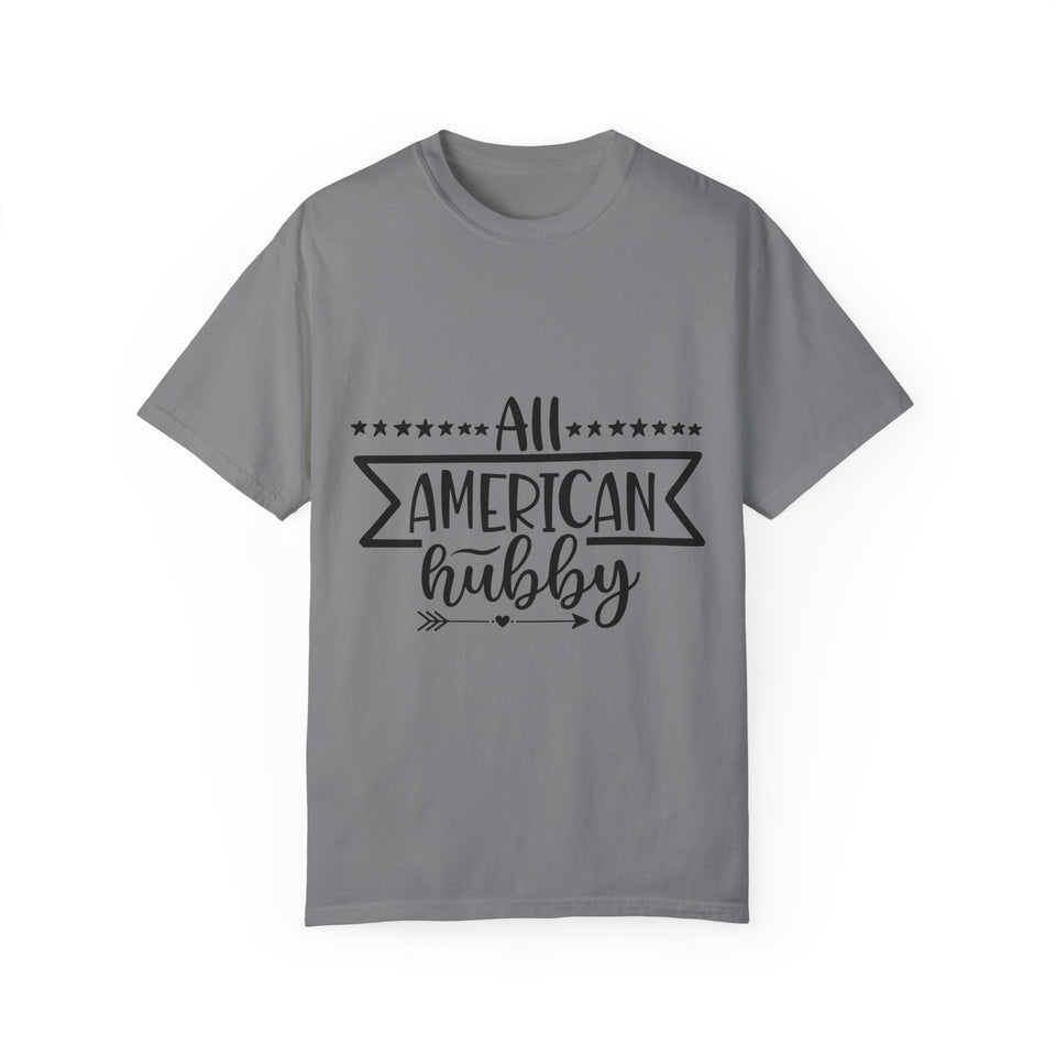All American Hubby Unisex Garment-Dyed T-shirt