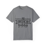 All American Hubby Unisex Garment-Dyed T-shirt