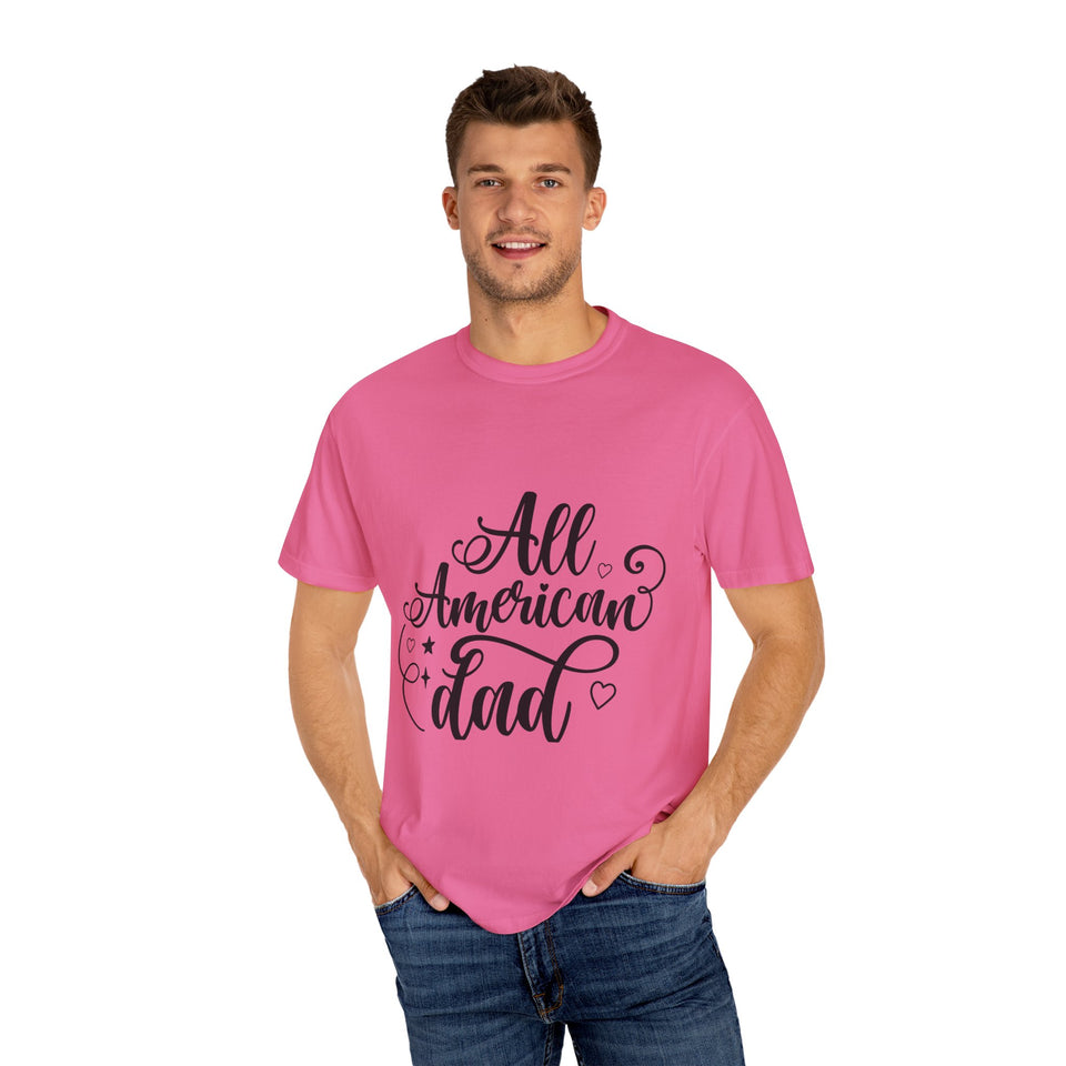 All American Dad Unisex Garment-Dyed T-shirt