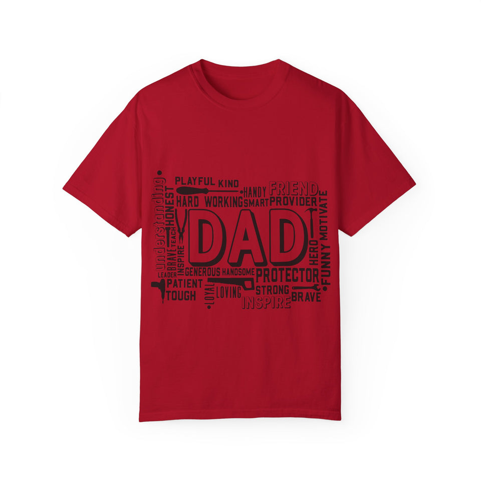 What A Dad Is Unisex Garment-Dyed T-shirt