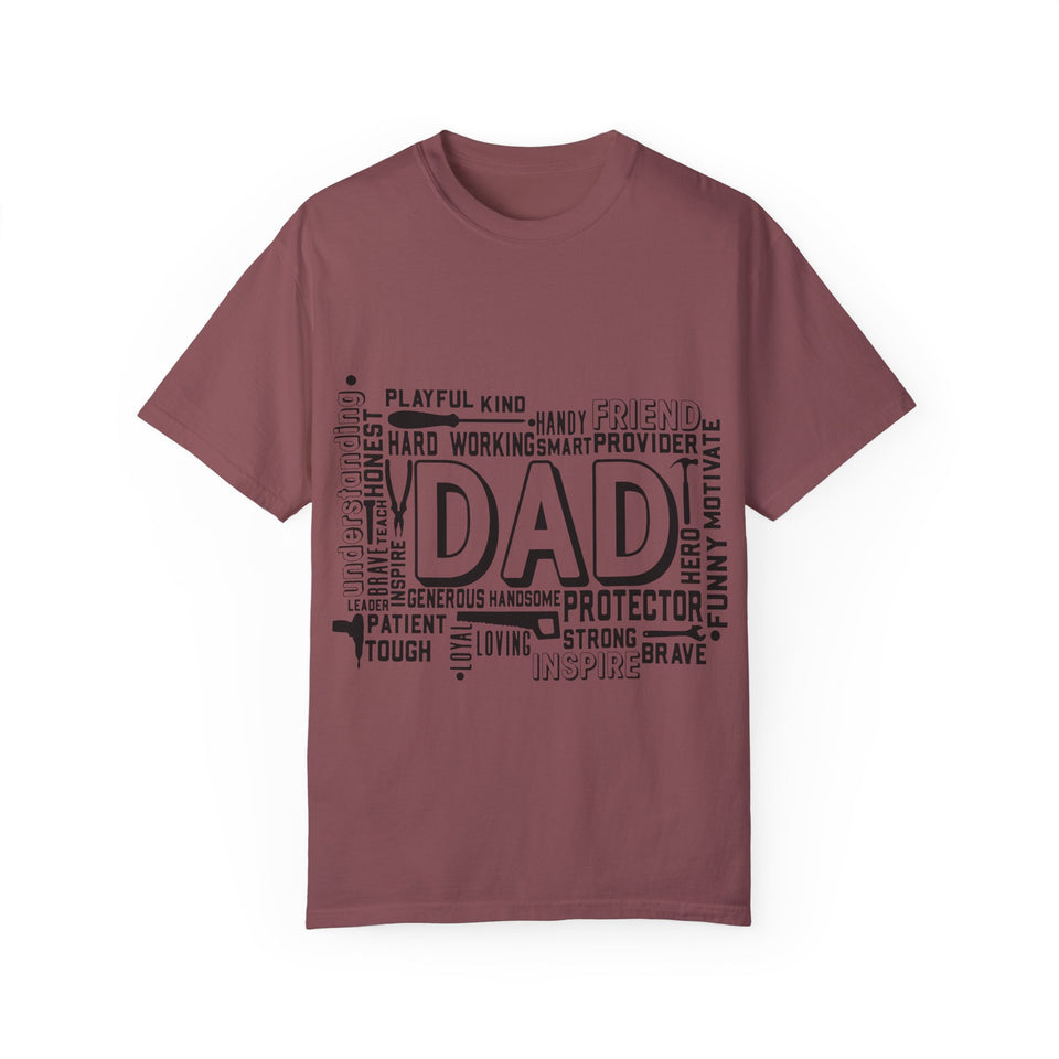 What A Dad Is Unisex Garment-Dyed T-shirt