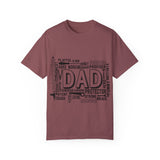 What A Dad Is Unisex Garment-Dyed T-shirt