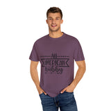 All American Hubby Unisex Garment-Dyed T-shirt