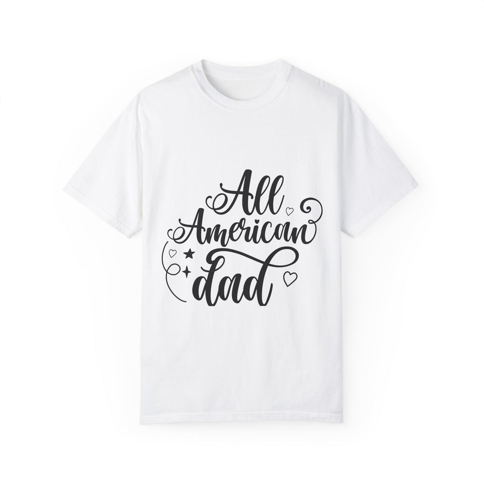 All American Dad Unisex Garment-Dyed T-shirt