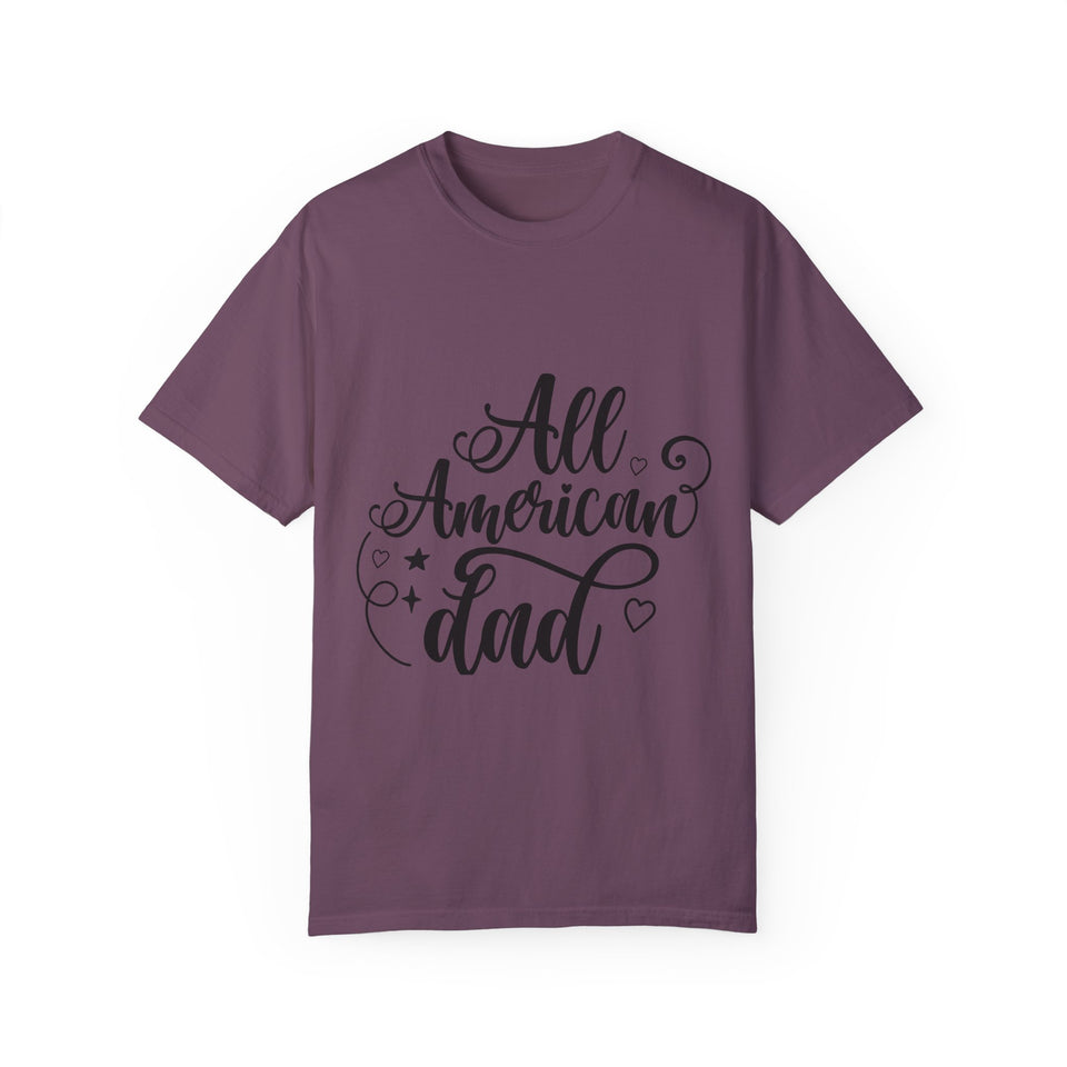 All American Dad Unisex Garment-Dyed T-shirt