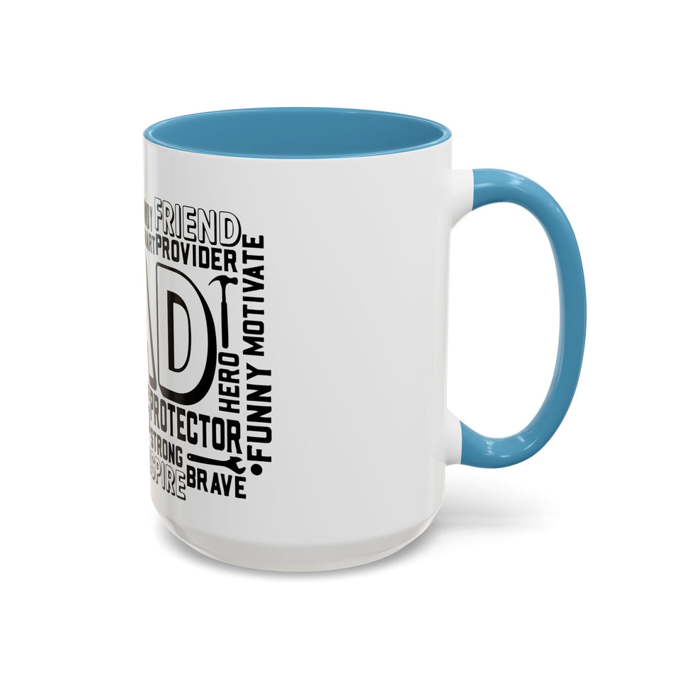 What A Dad Is Accent Coffee Mug (11, 15oz)