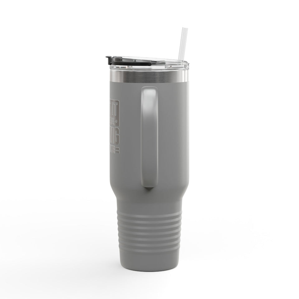 Admit It Insulated Travel Mug - 40oz Adventurer's Companion