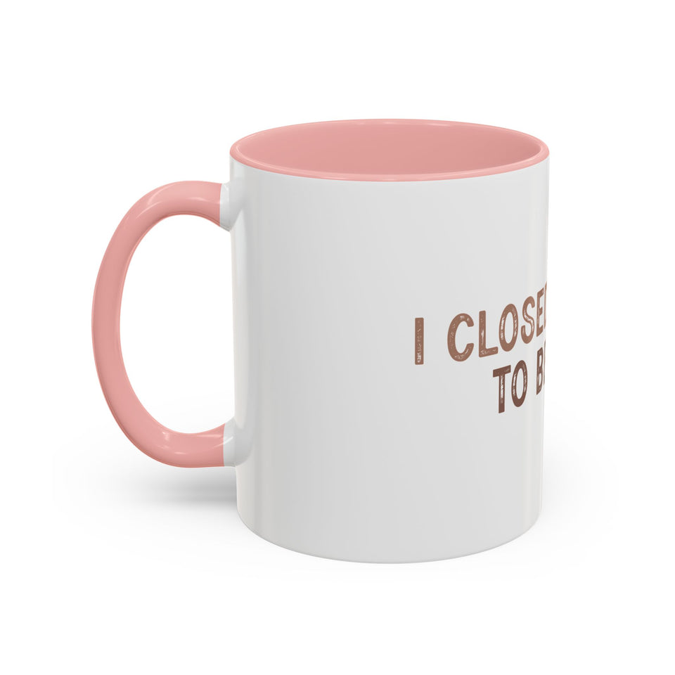 I Closed My Book To Be Here Accent Coffee Mug (11, 15oz)