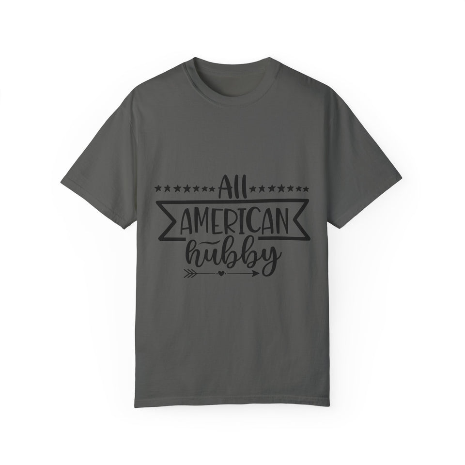 All American Hubby Unisex Garment-Dyed T-shirt