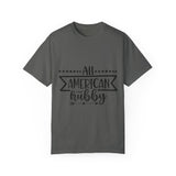 All American Hubby Unisex Garment-Dyed T-shirt
