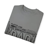 What A Dad Is Unisex Garment-Dyed T-shirt