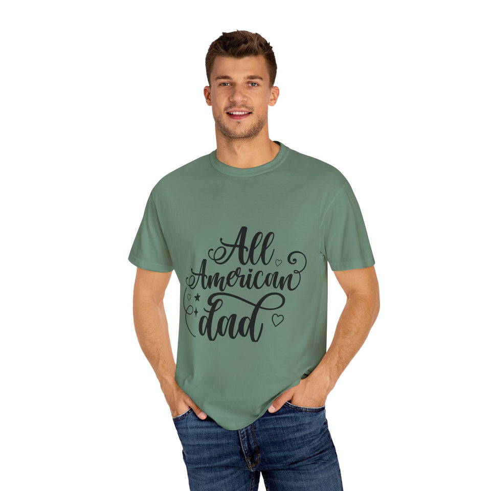 All American Dad Unisex Garment-Dyed T-shirt