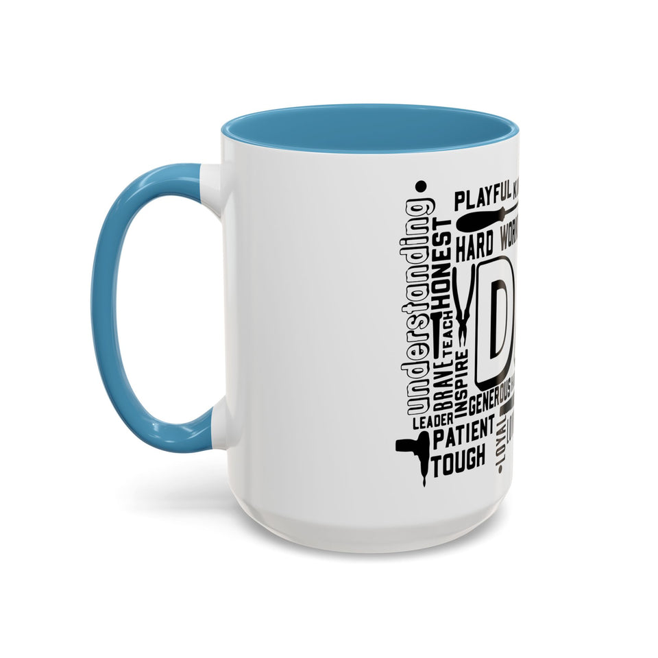 What A Dad Is Accent Coffee Mug (11, 15oz)
