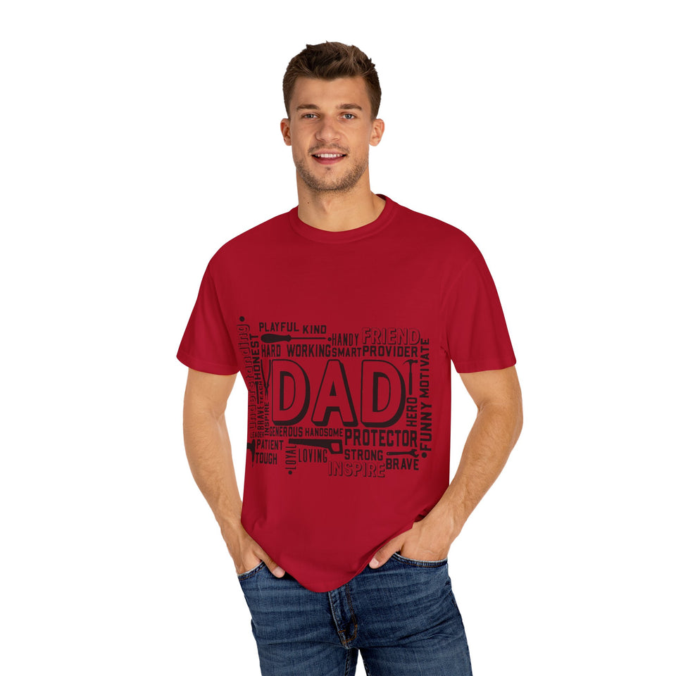 What A Dad Is Unisex Garment-Dyed T-shirt