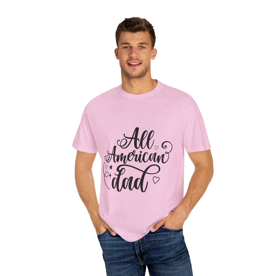 All American Dad Unisex Garment-Dyed T-shirt