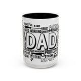 What A Dad Is Accent Coffee Mug (11, 15oz)