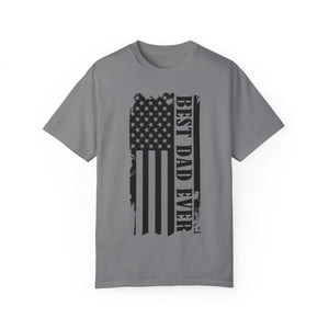 Best Dad Ever Unisex Garment-Dyed T-Shirt