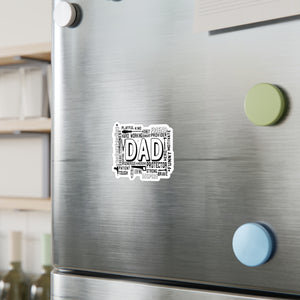 What A Dad Is Kiss-Cut Vinyl Decals